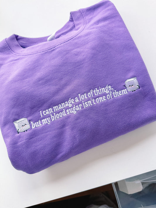 I Can't Manage My Blood Sugar embroidered crewneck