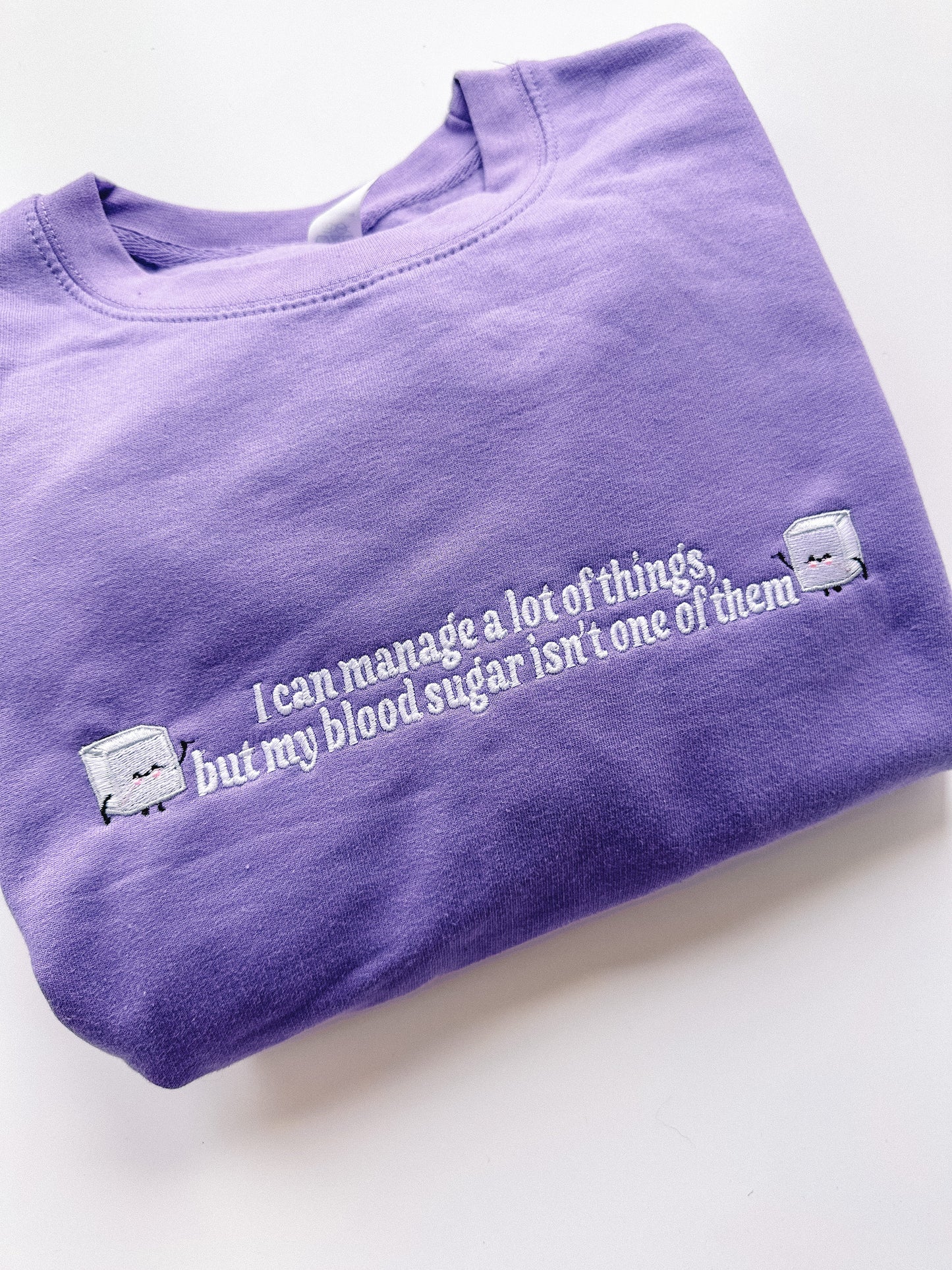 I Can't Manage My Blood Sugar embroidered crewneck