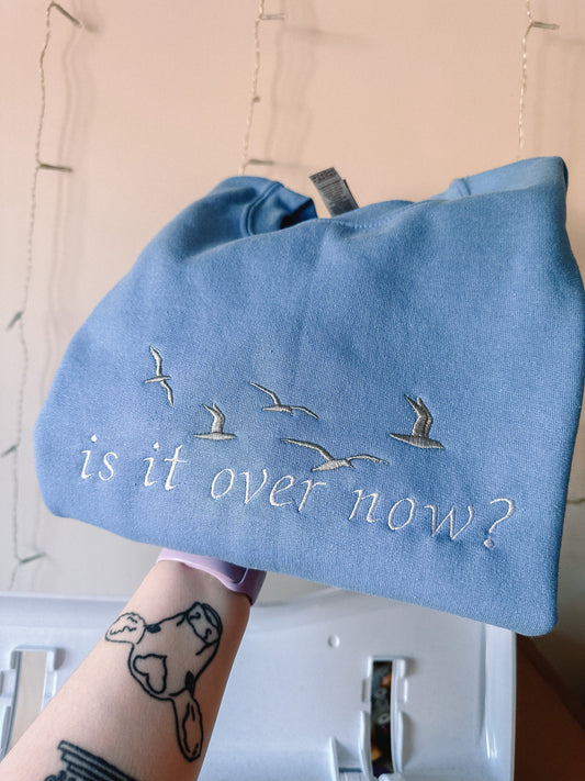 Is It Over Now embroidered crewneck sweatshirt