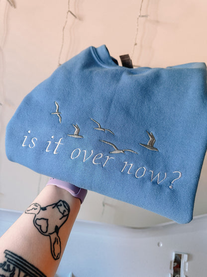 Is It Over Now embroidered crewneck sweatshirt