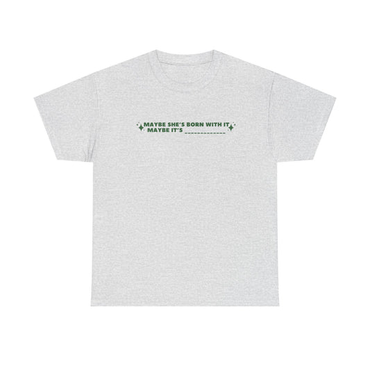 Maybe It's -Insert Medication Here- custom printed t-shirt