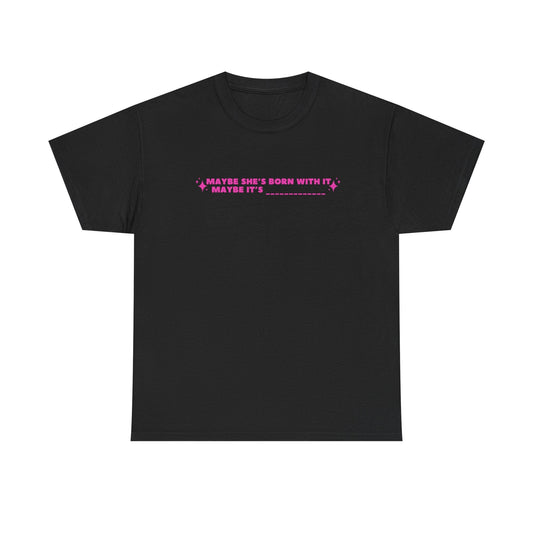 Maybe It's -Insert Medication Here- custom printed t-shirt