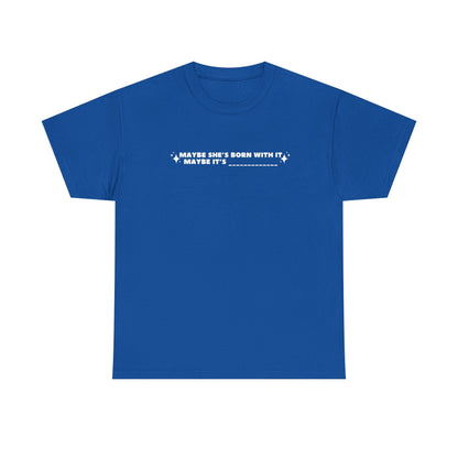 Maybe It's -Insert Medication Here- custom printed t-shirt